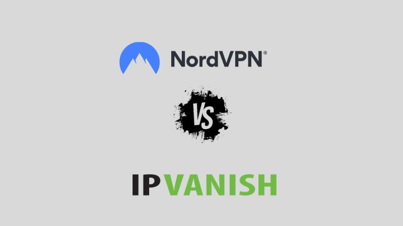 NordVPN vs IPVanish